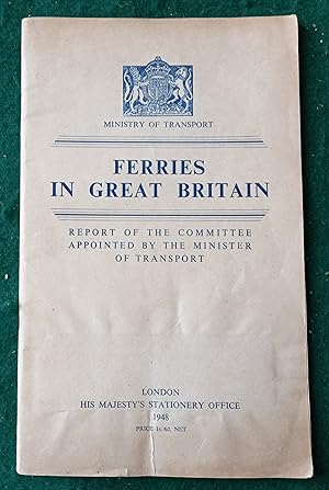 Ferries in Great Britain: Report of the Committee Appointed by the Minister of Transport