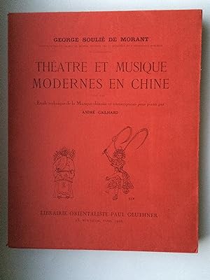 Theatre Et Musique Modernes En Chine: Avec Une Etude Technique de la Musique Chinoise Et Transcri...