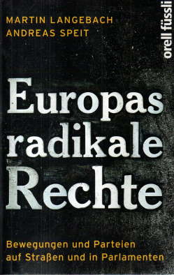 Seller image for Europas radikale Rechte. Bewegungen und Parteien auf Straen und in Parlamenten. for sale by Leonardu