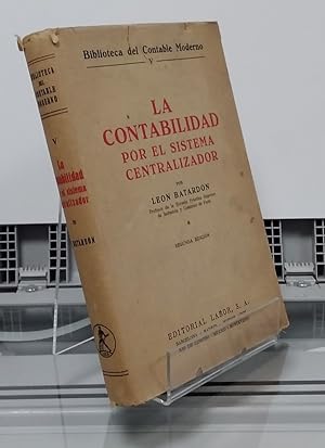 Seller image for La contabilidad por el sistema centralizador (segunda edicin) for sale by Librera Dilogo