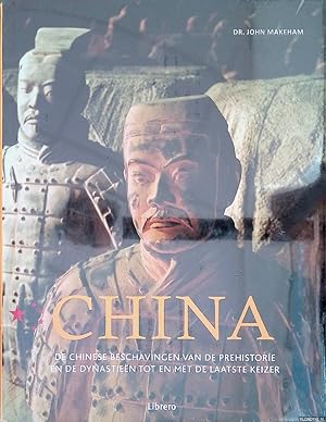 Seller image for China: de Chinese beschavingen van de prehistorie en de dynastien tot en met de laatste keizer for sale by Klondyke