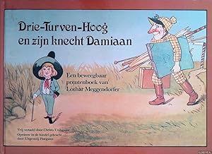 Seller image for Drie-Turven-Hoog en zijn knecht Damiaan: een beweegbaar prentenboek for sale by Klondyke