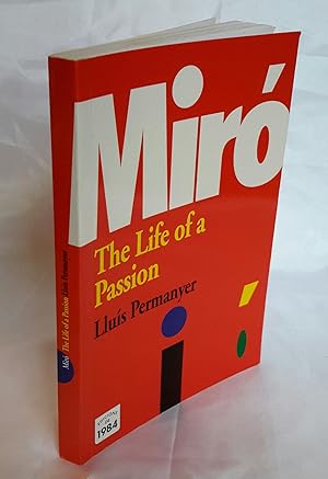 Miro: The Life of a Passion. English translation by Paul Martin.