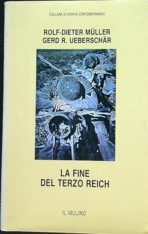 Bild des Verkufers fr La fine del Terzo Reich zum Verkauf von Librodifaccia