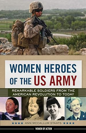 Immagine del venditore per Women Heroes of the US Army: Remarkable Soldiers from the American Revolution to Today (23) (Women of Action) venduto da Redux Books