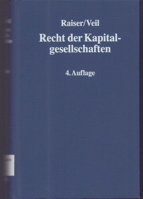 Bild des Verkufers fr Recht der Kapitalgesellschaften. Ein Handbuch fr Praxis und Wissenschaft. Aktiengesellschaft, Kommanditgesellschaft auf Aktien, Gesellschaft mit beschrnkter Haftung, Kapitalgesellschaft & Co., Umwandlungsrecht, Konzernrecht, Internationales Gesellschaftsrecht. zum Verkauf von Antiquariat Jenischek