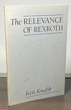 Imagen del vendedor de The Relevance of Rexroth a la venta por San Francisco Book Company