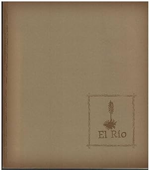 Imagen del vendedor de EL RIO A Traveling Exhibition Exploring the Relationship between Traditional Knowledge, Local Culture, and a Sustainable Enviornment in the Rio Grande/rio Bravo Basin a la venta por The Avocado Pit