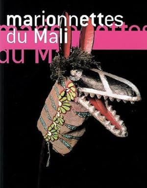 Seller image for Marionnettes du Mali : masques et marionnettes du Thtre Sogobo : exposition itinrante, France, 2007 for sale by Papier Mouvant