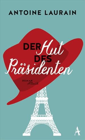 Seller image for Der Hut des Prsidenten for sale by Gerald Wollermann