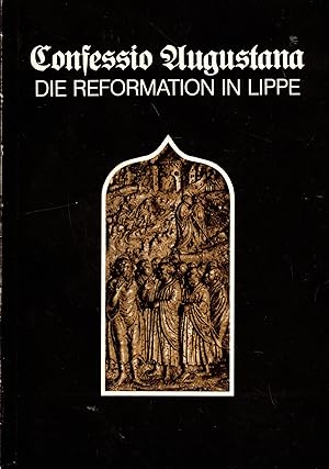 Imagen del vendedor de Confessio Augustana. Die Reformation in Lippe (Begleitband zur Ausstellung Detmold 1980) a la venta por Paderbuch e.Kfm. Inh. Ralf R. Eichmann