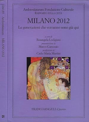 Immagine del venditore per Milano 2012 Le generazioni che verranno sono gi qui venduto da Biblioteca di Babele