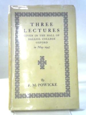 Seller image for Three Lectures: Given In The Hall Of Balliol College, Oxford In May 1947. for sale by World of Rare Books