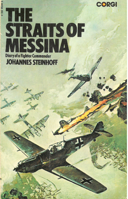 The Straits of Messina. Diary of a German Fighter Commander.