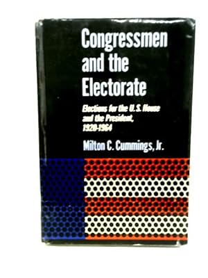 Image du vendeur pour Congressmen and the electorate; elections for the U.S. House and the President, 1920-1964 mis en vente par World of Rare Books