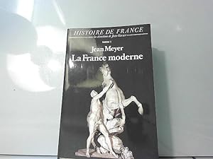 Image du vendeur pour La France moderne: Histoire de France (1515-1789) mis en vente par JLG_livres anciens et modernes