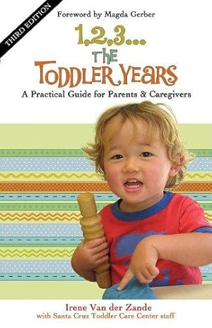 Seller image for 1, 2, 3.The Toddler Years: A Practical Guide for Parents and Caregivers for sale by WeBuyBooks
