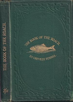 Bild des Verkufers fr THE BOOK OF THE ROACH. By Greville Fennell (of "The Field"). Second Edition. zum Verkauf von Coch-y-Bonddu Books Ltd