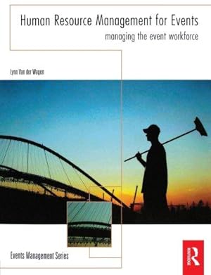Imagen del vendedor de Human Resource Management for Events: Managing the Event Workforce (Events Management) a la venta por WeBuyBooks