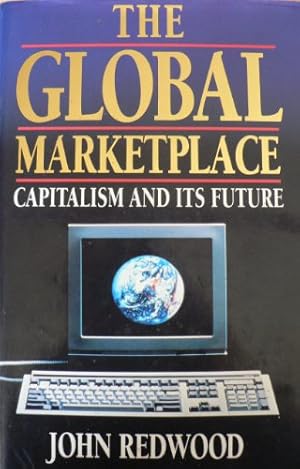 Bild des Verkufers fr The Global Marketplace: Capitalism and Its Future zum Verkauf von WeBuyBooks