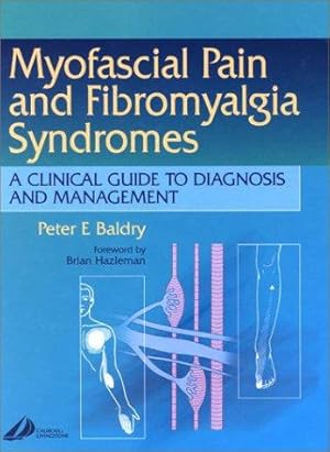 Seller image for Myofascial Pain and Fibromyalgia Syndromes: A Clinical Guide to Diagnosis and Management, 1e for sale by WeBuyBooks