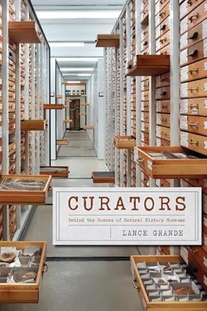 Bild des Verkufers fr Curators : Behind the Scenes of Natural History Museums zum Verkauf von GreatBookPrices