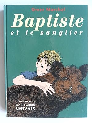 Imagen del vendedor de Baptiste et le sanglier, illustrations de Jean-Claude Servais. a la venta por Philippe Moraux