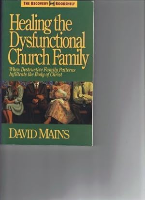 Seller image for Healing the Dysfunctional Church Family (The Recovery Bookshelf) for sale by Redux Books