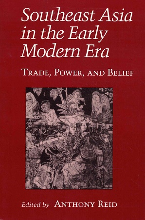 Immagine del venditore per Southeast Asia in the early modern era. Trade, power, and belief venduto da Antiquariaat van Starkenburg