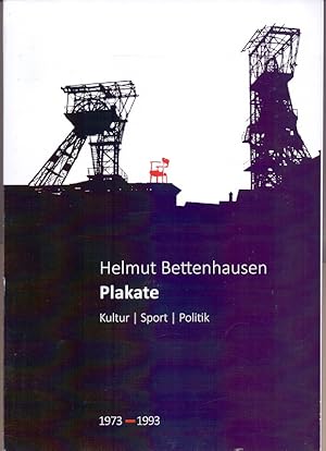 Immagine del venditore per Helmut Bettenhausen. Plakate, Kultur Sport Politik 1973 - 1993. venduto da Die Wortfreunde - Antiquariat Wirthwein Matthias Wirthwein