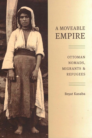 Bild des Verkufers fr A moveable empire. Ottoman nomads, migrants & refugees zum Verkauf von Antiquariaat van Starkenburg