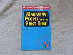 Seller image for Managing People for the First Time: In Just Sixty Minutes (Sixty Minute Success Skills S.) for sale by WeBuyBooks