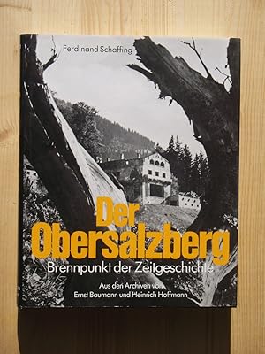 Imagen del vendedor de Der Obersalzberg. Brennpunkt der Zeitgeschichte a la venta por Versandantiquariat Manuel Weiner