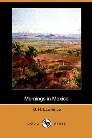 Bild des Verkufers fr Mornings in Mexico (Dodo Press) zum Verkauf von WeBuyBooks