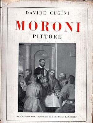 Seller image for Moroni: pittore ; Giovanni Battista Moroni: il ritrattattista bergamasco for sale by Messinissa libri