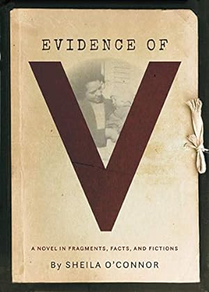 Seller image for Evidence of V: A Novel in Fragments, Facts, and Fictions for sale by WeBuyBooks
