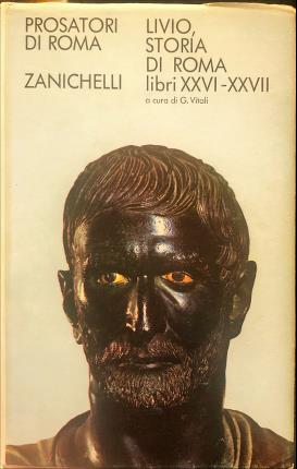 Immagine del venditore per Storia di Roma. Della 3a Deca (2a guerra punica ). Libri XXVI e XXVII. venduto da Libreria La Fenice di Pietro Freggio