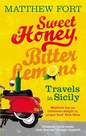 Bild des Verkufers fr Sweet Honey, Bitter Lemons: Travels in Sicily on a Vespa zum Verkauf von WeBuyBooks