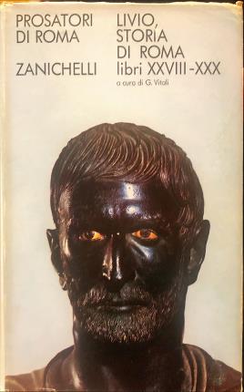 Imagen del vendedor de Storia di Roma. Della 3a Deca (2a guerra punica ). Libri XXVIII e XXX. a la venta por Libreria La Fenice di Pietro Freggio