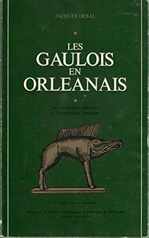 Bild des Verkufers fr Les gaulois en Orlanais zum Verkauf von Ammareal