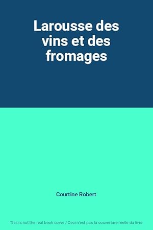 Seller image for Larousse des vins et des fromages for sale by Ammareal