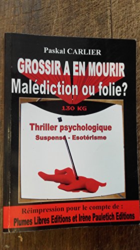 Imagen del vendedor de grossir  en mourir - maldiction ou folie ? a la venta por Ammareal