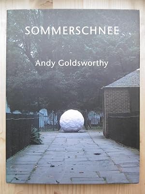 [Andy Goldsworthy]: Sommerschnee. Einführung von Judith Collins. (Aus dem Englischen von Waltraud...