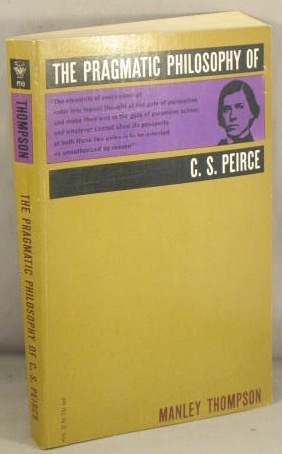 Image du vendeur pour The Pragmatic Philosophy of C. S. Peirce. mis en vente par Bucks County Bookshop IOBA