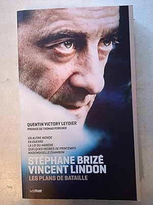 Stéphane Brizé/Vincent Lindon - Les plans de bataille