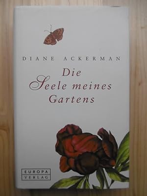 Seller image for Die Seele meines Gartens. (Aus dem Amerikanischen von Brigitte Post und Harald Hfner). for sale by Antiquariat Steinwedel