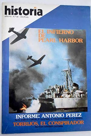 Seller image for Historia 16, Ao 1981, n 68 El infierno de Pearl Harbor:: Cita trgica en Pearl Harbor; La conspiracin de Torrijos; Las Carolinas: saldo del imperio; El hombre y el mito; Antonio Prez y la Inquisicin; La revuelta zaragozana; Un soldado se hizo poeta (I): la epopeya de Villagr, capitn en la conquista de Nuevo Mxico; Una campaa olvidada: la guerra de 1914-18 en el Africa oriental for sale by Alcan Libros