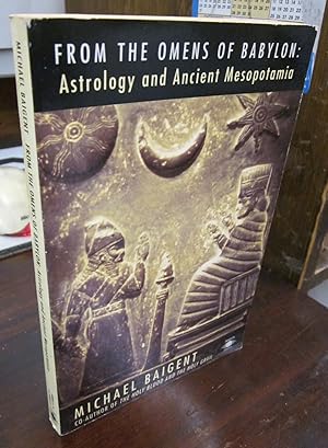 Image du vendeur pour From the Omens of Babylon: Astrology and Ancient Mesopotamia mis en vente par Atlantic Bookshop