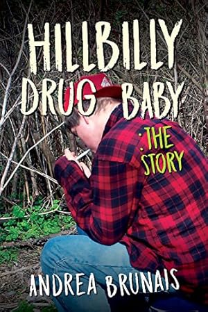 Bild des Verkufers fr Hillbilly Drug Baby: The Story zum Verkauf von Redux Books