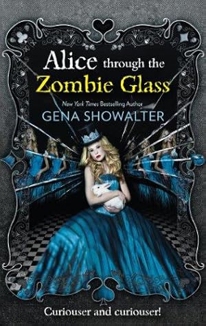 Bild des Verkufers fr Alice Through the Zombie Glass (White Rabbit Chronicles) zum Verkauf von WeBuyBooks